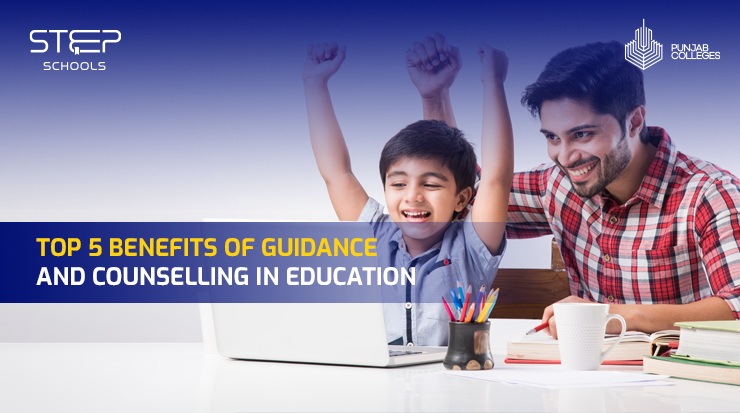 STEP Schools practices student guidance and counselling in education for students. Explores the top 5 benefits of guidance and counselling in education in Pakistan.