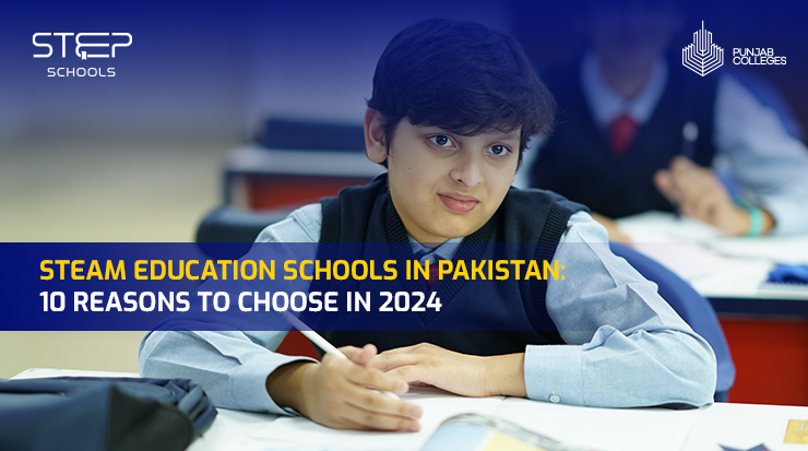 STEAM education Schools in Pakistan STEP Schools admissions 2024
