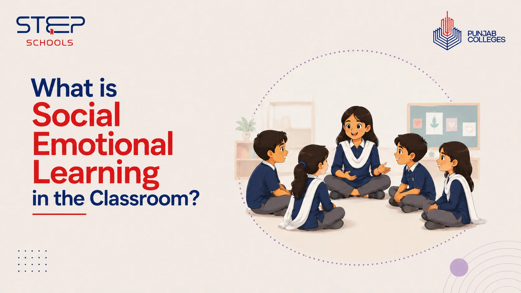 Explore Social Emotional Learning in the Classroom at STEP Schools